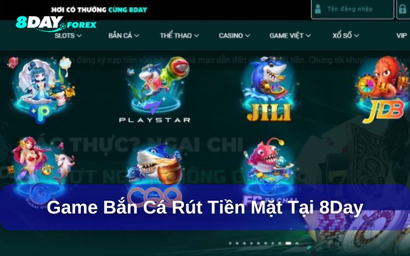 Cách tham gia game bắn cá rút tiền mặt tại 8day