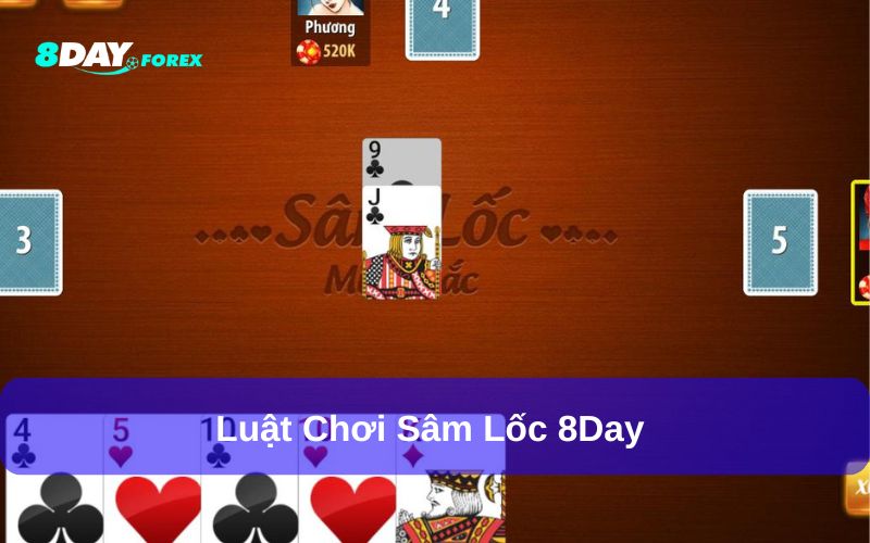 Luật chơi Sâm Lốc 8Day có gì đặc biệt?