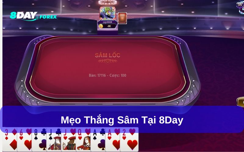 Mẹo chơi Sâm Lốc 8Day dễ thắng hơn