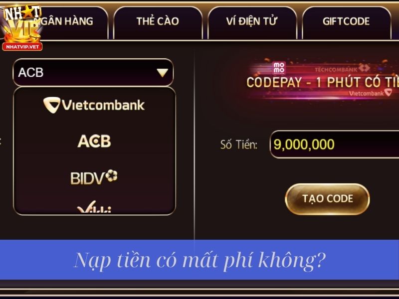 Nhatvip hỗ trợ những phương thức nạp tiền nào