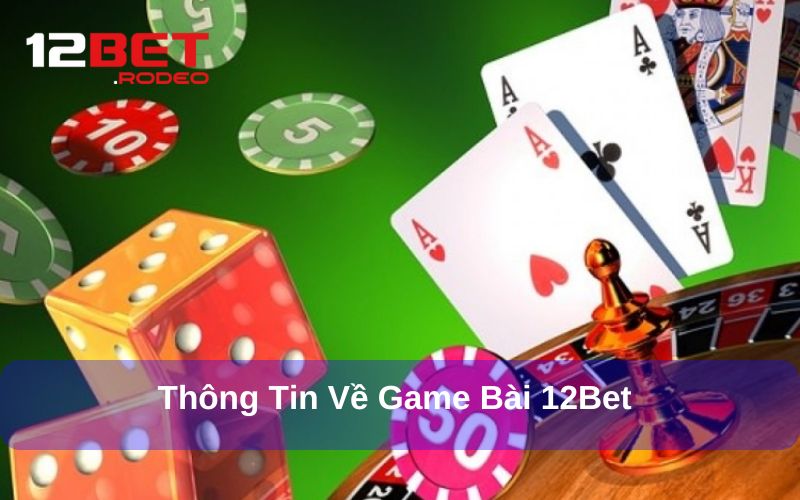 Tại sao nên chọn Game Bài 12bet tham gia cá cược?